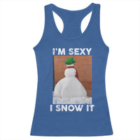 Sarcastic Snowman Racerback Tank Top Funny Christmas I'm Sexy and I Snow It - Wonder Print Shop