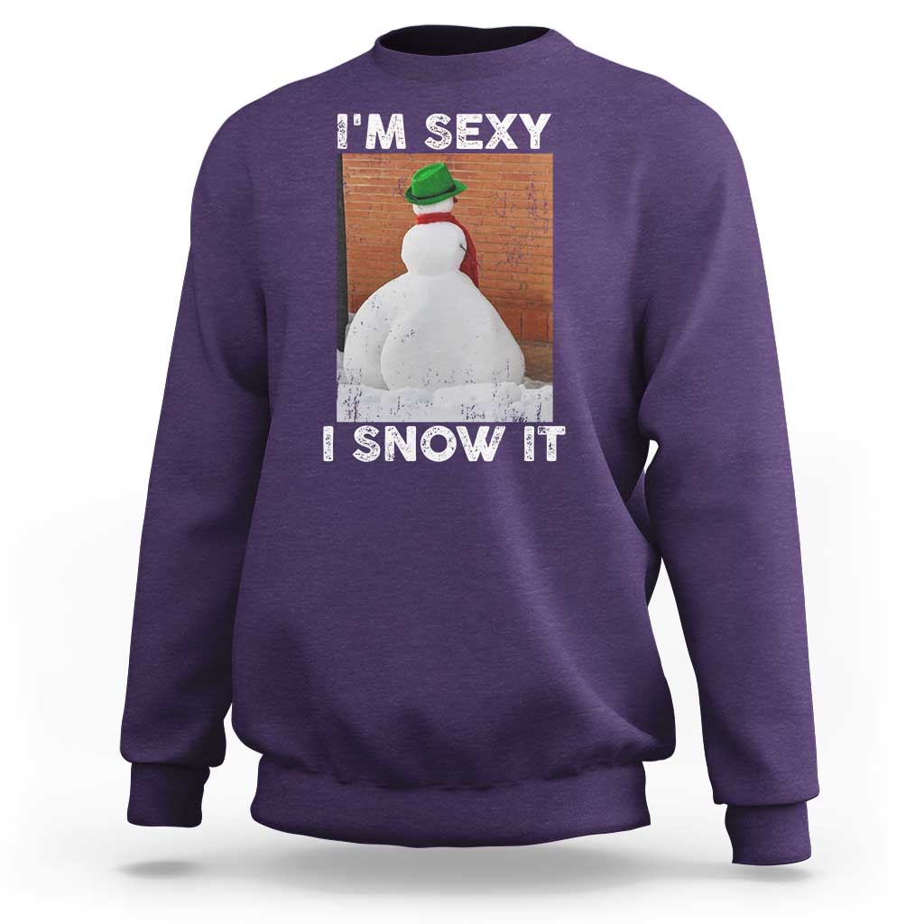 Sarcastic Snowman Sweatshirt Funny Christmas I'm Sexy and I Snow It - Wonder Print Shop