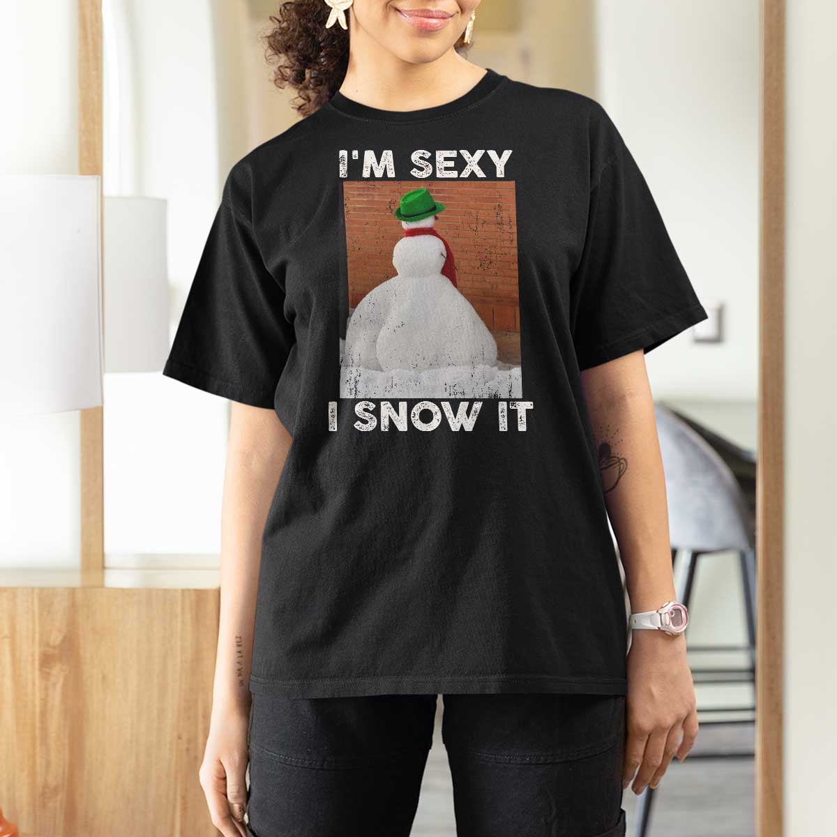 Sarcastic Snowman T Shirt For Women Funny Christmas I'm Sexy and I Snow It - Wonder Print Shop