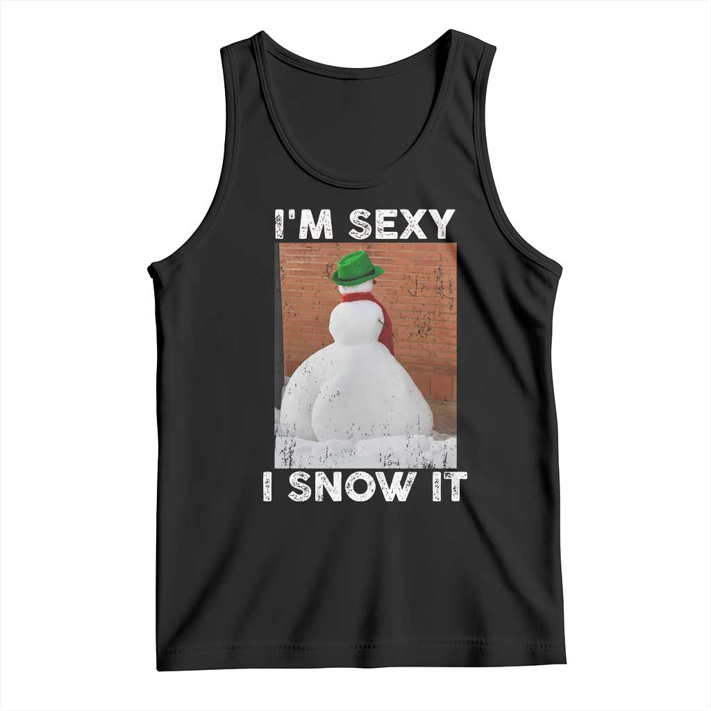 Sarcastic Snowman Tank Top Funny Christmas I'm Sexy and I Snow It - Wonder Print Shop