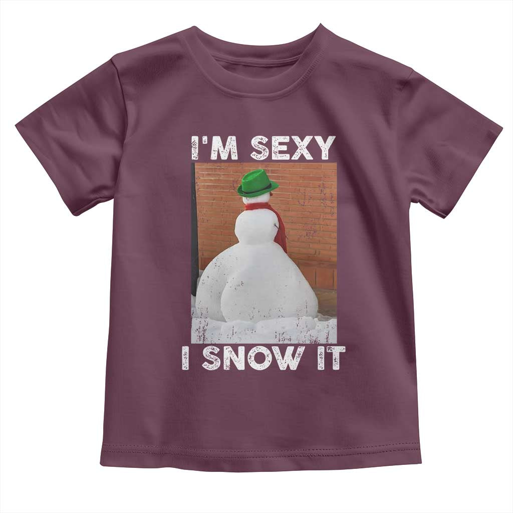 Sarcastic Snowman Toddler T Shirt Funny Christmas I'm Sexy and I Snow It - Wonder Print Shop