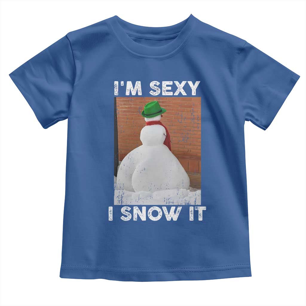 Sarcastic Snowman Toddler T Shirt Funny Christmas I'm Sexy and I Snow It - Wonder Print Shop