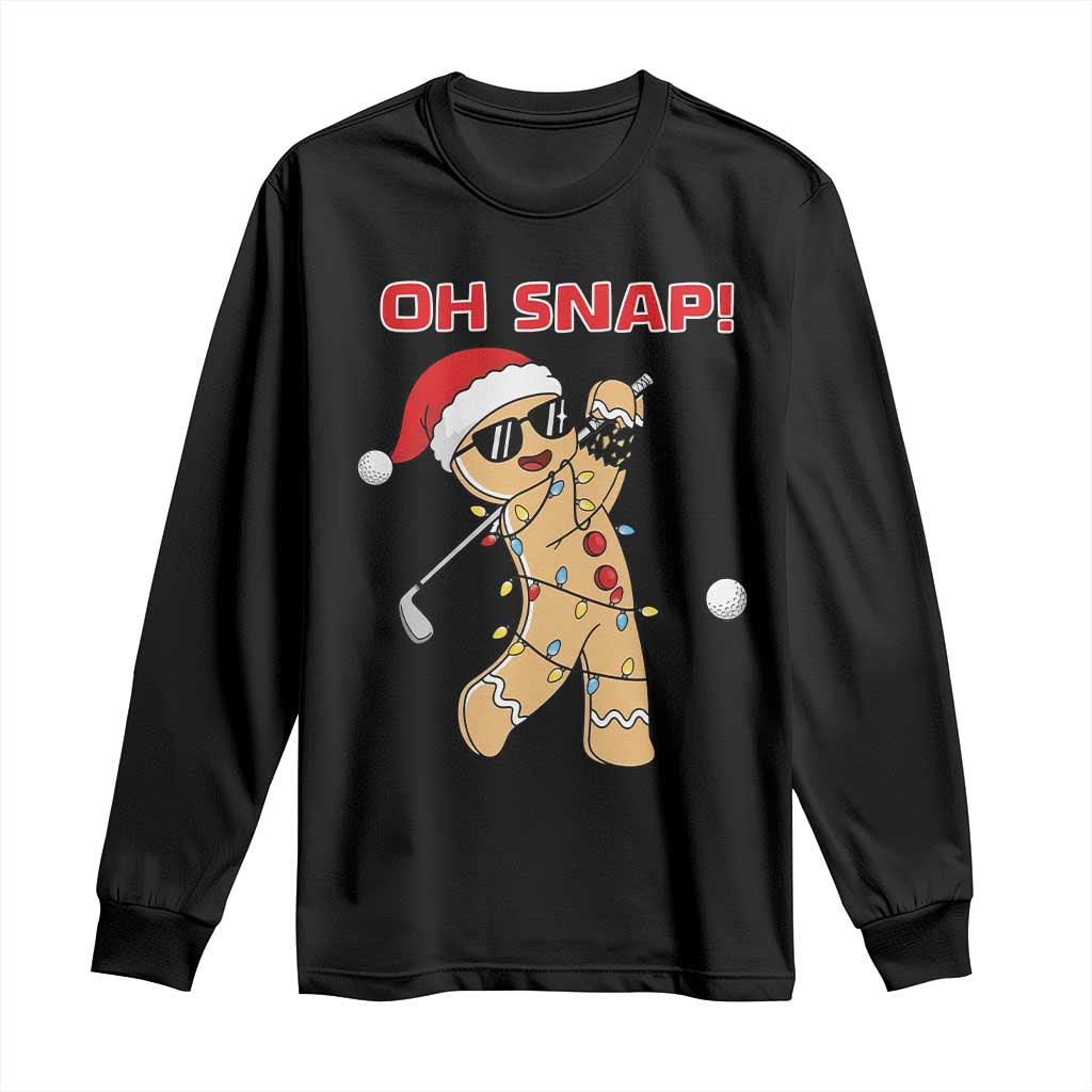 Oh Snap Gingerbreadman Golfer Long Sleeve Shirt Funny Golf Christmas Golfing Pajamas - Wonder Print Shop