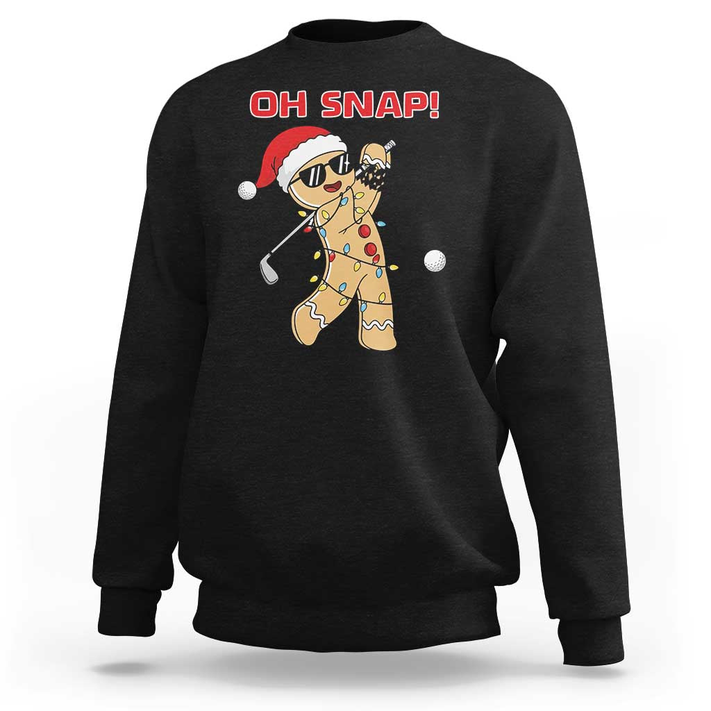 Oh Snap Gingerbreadman Golfer Sweatshirt Funny Golf Christmas Golfing Pajamas - Wonder Print Shop