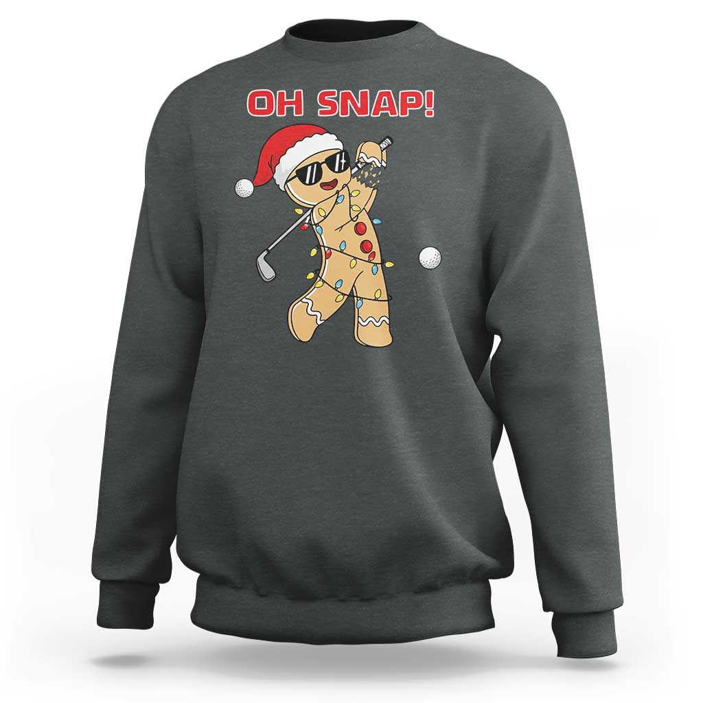 Oh Snap Gingerbreadman Golfer Sweatshirt Funny Golf Christmas Golfing Pajamas - Wonder Print Shop