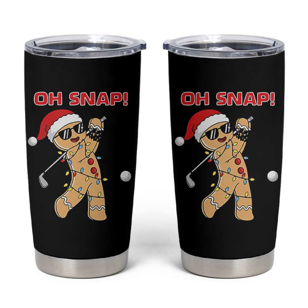 Oh Snap Gingerbreadman Golfer Tumbler Cup Funny Golf Christmas Golfing Pajamas - Wonder Print Shop