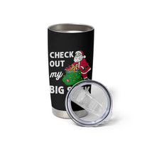 Retro Funny Santa Tumbler Cup Christmas Joke Check Out My Big Sack - Wonder Print Shop