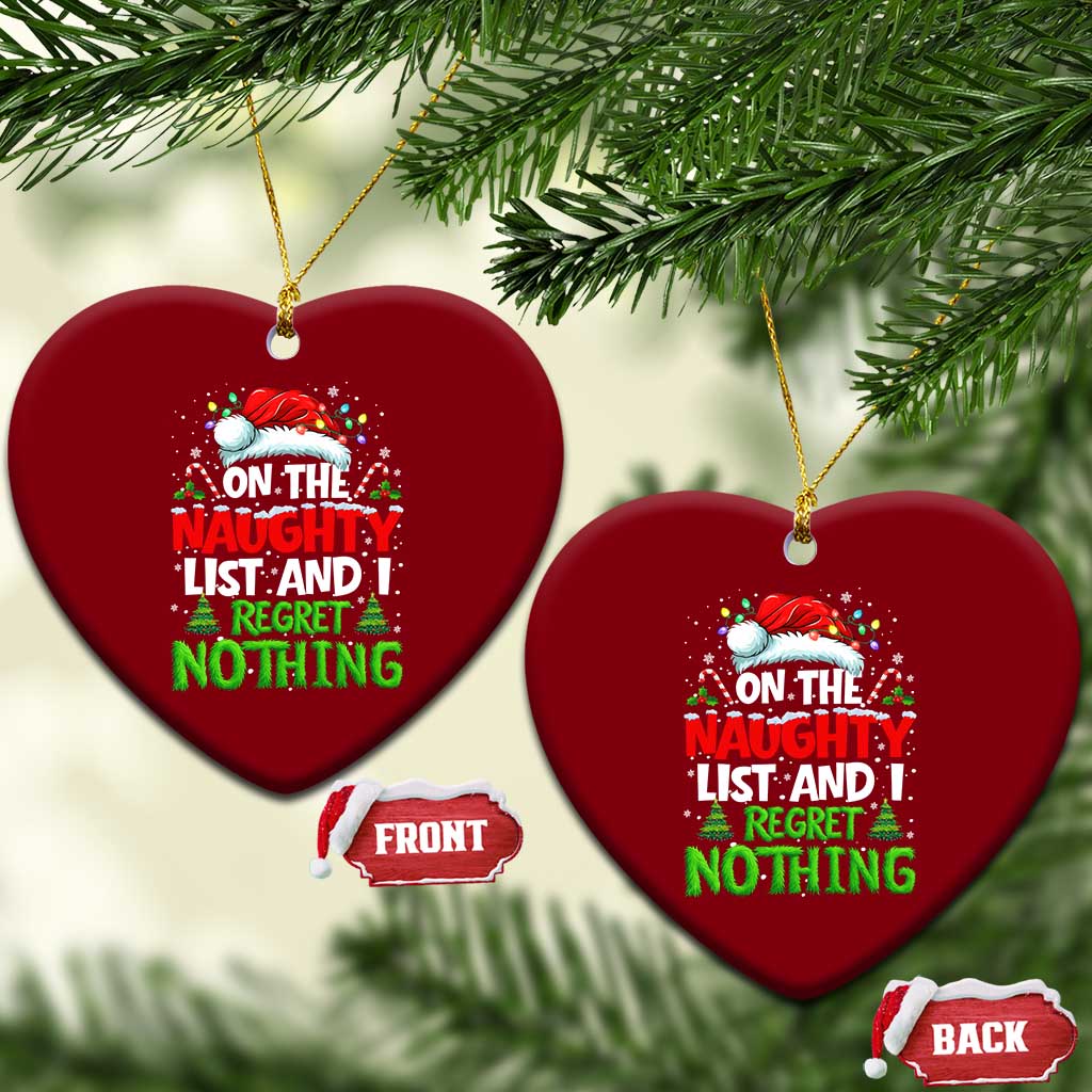 Funny Christmas Ceramic Ornament On The Naughty List I Regret Nothing - Wonder Print Shop