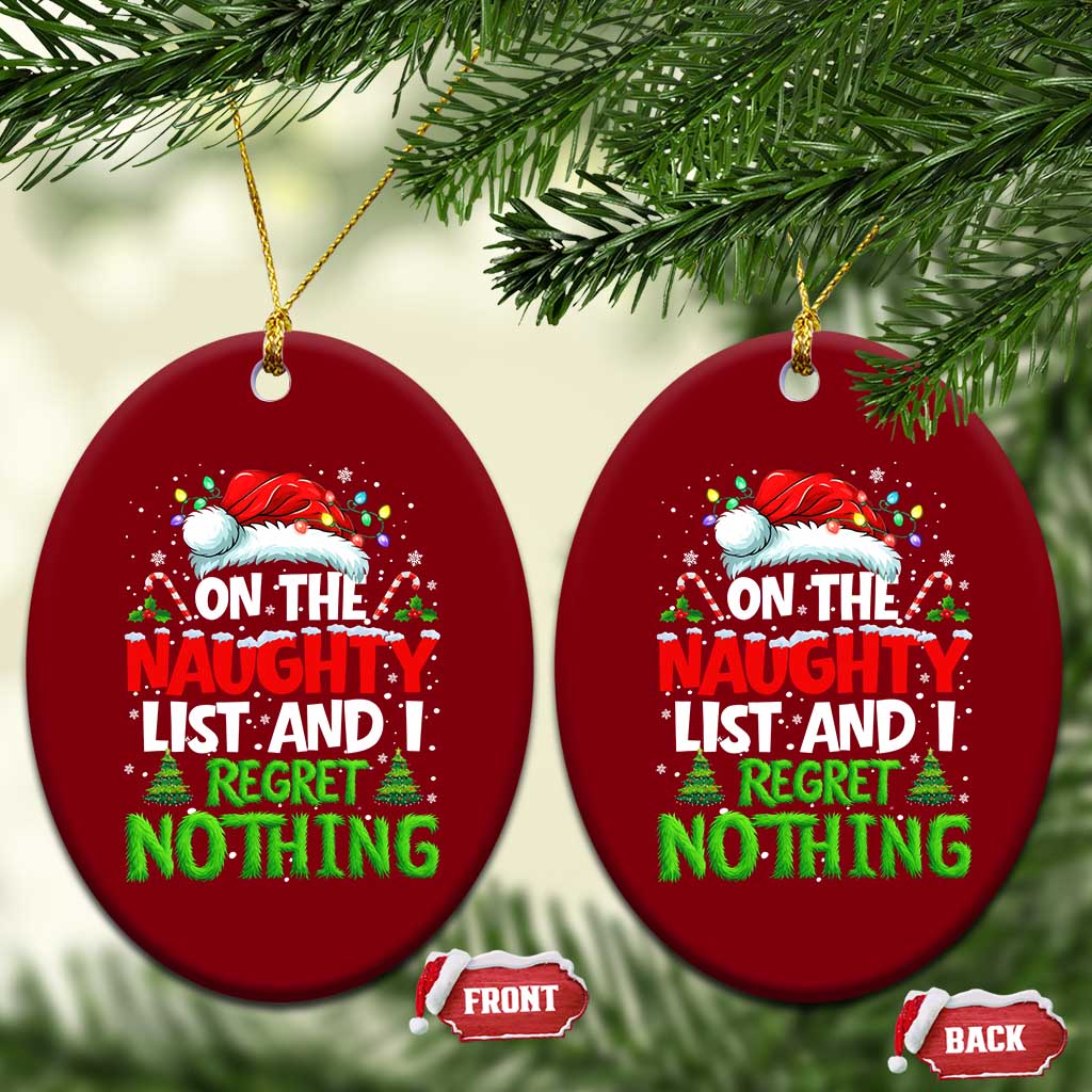 Funny Christmas Ceramic Ornament On The Naughty List I Regret Nothing - Wonder Print Shop