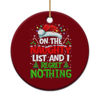 Funny Christmas Ceramic Ornament On The Naughty List I Regret Nothing - Wonder Print Shop