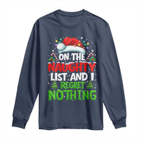 Funny Christmas Long Sleeve Shirt On The Naughty List I Regret Nothing - Wonder Print Shop