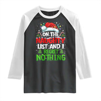 Funny Christmas Raglan Shirt On The Naughty List I Regret Nothing - Wonder Print Shop