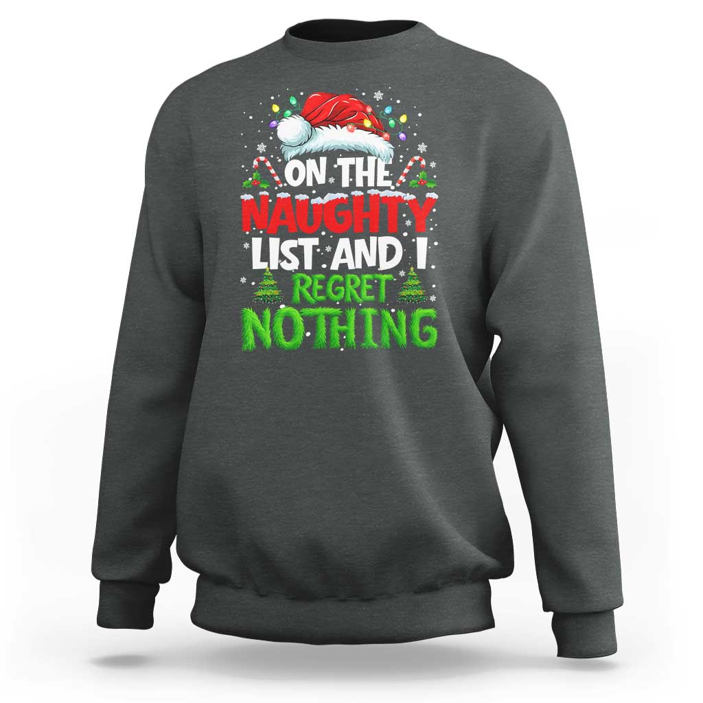 Funny Christmas Sweatshirt On The Naughty List I Regret Nothing - Wonder Print Shop