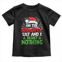 Funny Christmas Toddler T Shirt On The Naughty List I Regret Nothing - Wonder Print Shop