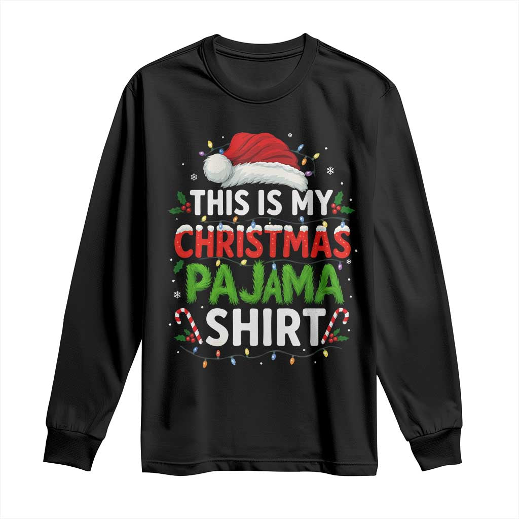 This Is My Christmas Pajama Long Sleeve Shirt Funny Xmas PJs - Wonder Print Shop
