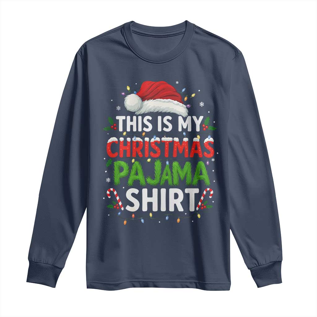 This Is My Christmas Pajama Long Sleeve Shirt Funny Xmas PJs - Wonder Print Shop