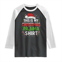 This Is My Christmas Pajama Raglan Shirt Funny Xmas PJs - Wonder Print Shop