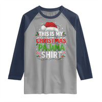 This Is My Christmas Pajama Raglan Shirt Funny Xmas PJs - Wonder Print Shop