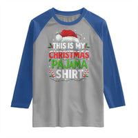This Is My Christmas Pajama Raglan Shirt Funny Xmas PJs - Wonder Print Shop
