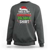 This Is My Christmas Pajama Sweatshirt Funny Xmas PJs - Wonder Print Shop