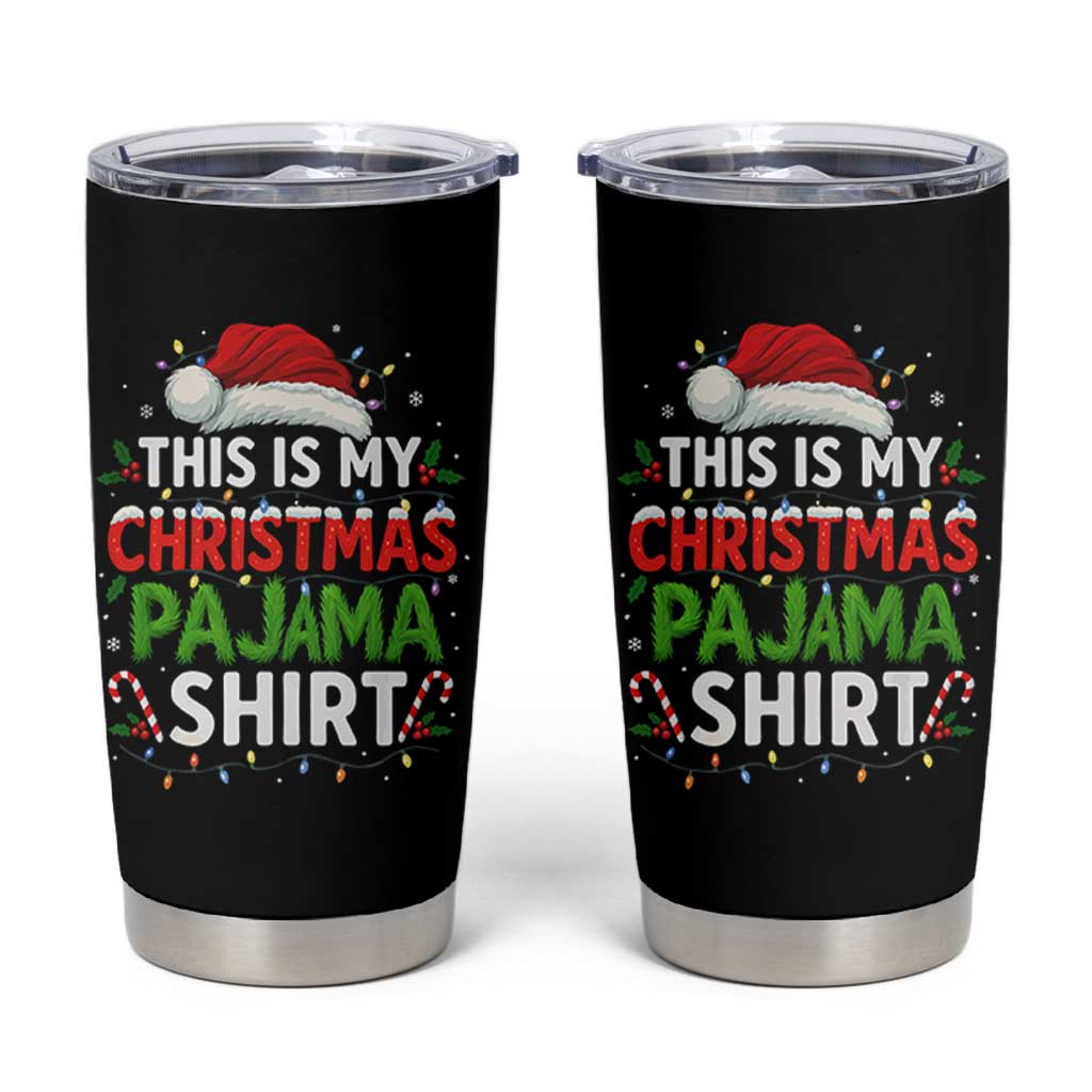 This Is My Christmas Pajama Tumbler Cup Funny Xmas PJs - Wonder Print Shop