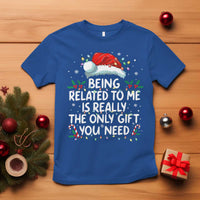 Being Related To Me Funny Christmas T Shirt Family Xmas Pajamas - Wonder Print Shop