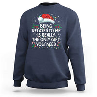 Being Related To Me Funny Christmas Sweatshirt Family Xmas Pajamas - Wonder Print Shop