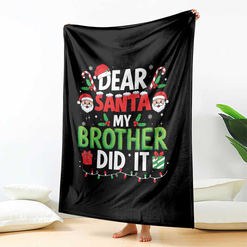Dear Santa My Brother Did It Funny Christmas Throw Blanket Boys Girls Kids - Wonder Print Shop