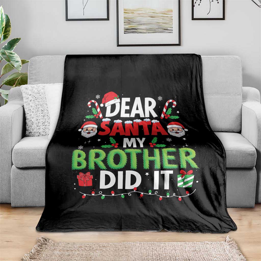 Dear Santa My Brother Did It Funny Christmas Throw Blanket Boys Girls Kids - Wonder Print Shop