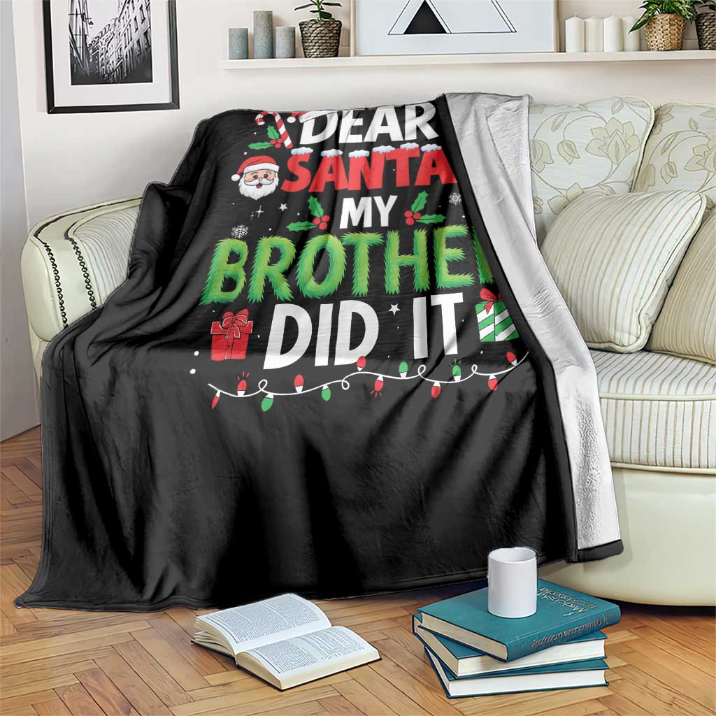 Dear Santa My Brother Did It Funny Christmas Throw Blanket Boys Girls Kids - Wonder Print Shop