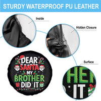 Dear Santa My Brother Did It Funny Christmas Spare Tire Cover Boys Girls Kids - Wonder Print Shop