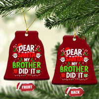 Dear Santa My Brother Did It Funny Christmas Ceramic Ornament Boys Girls Kids - Wonder Print Shop
