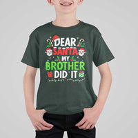 Dear Santa My Brother Did It Funny Christmas T Shirt For Kid Boys Girls Kids - Wonder Print Shop