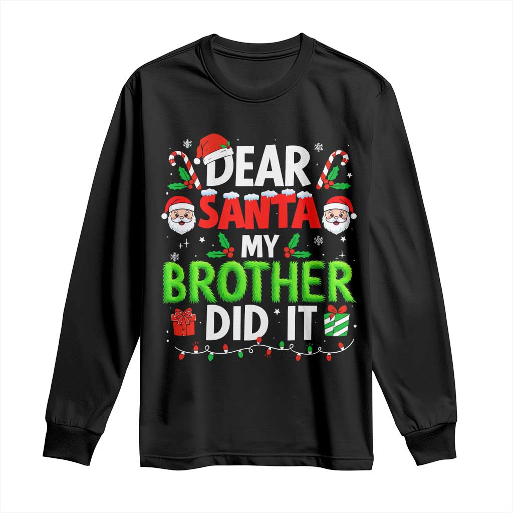 Dear Santa My Brother Did It Funny Christmas Long Sleeve Shirt Boys Girls Kids - Wonder Print Shop
