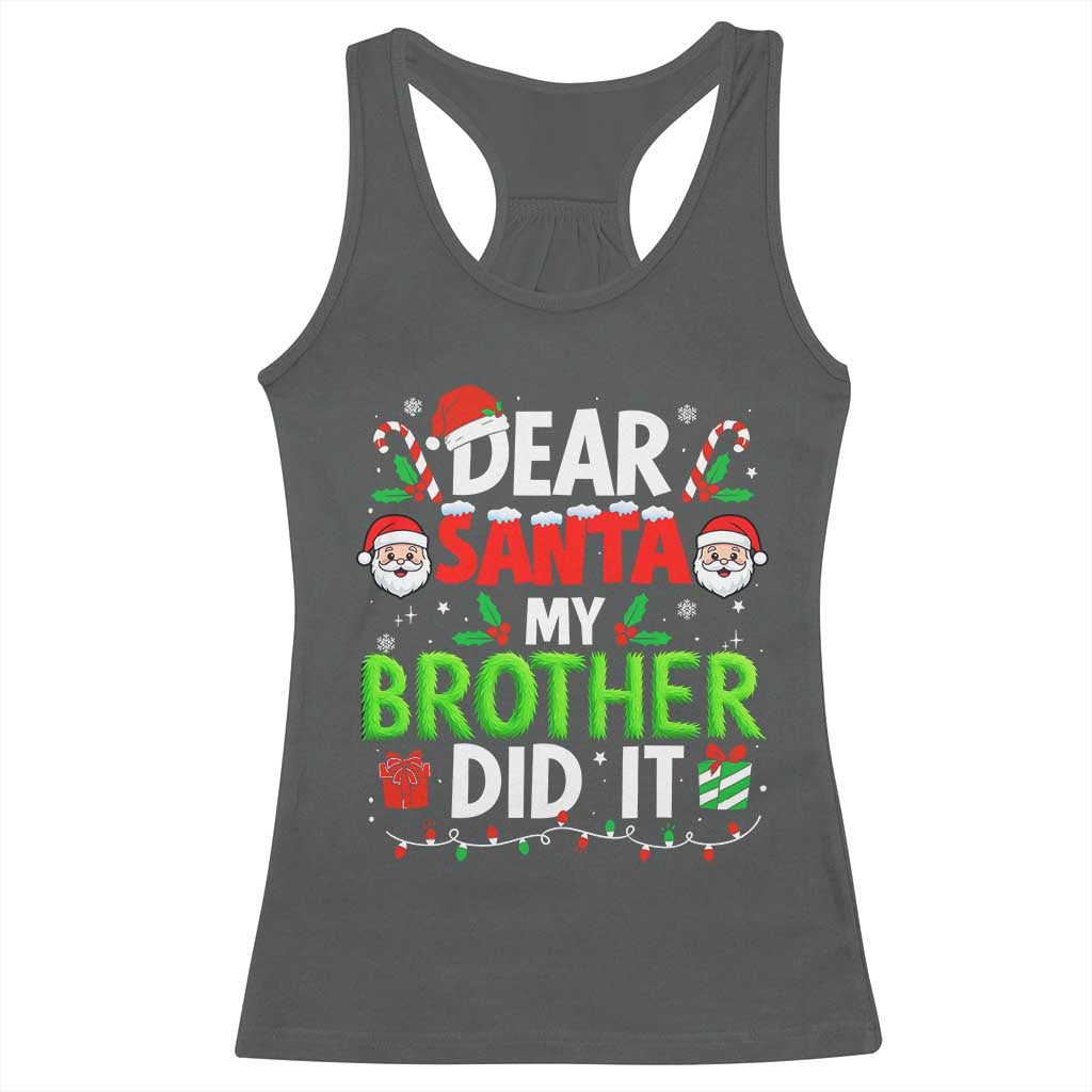 Dear Santa My Brother Did It Funny Christmas Racerback Tank Top Boys Girls Kids - Wonder Print Shop