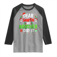 Dear Santa My Brother Did It Funny Christmas Raglan Shirt Boys Girls Kids - Wonder Print Shop