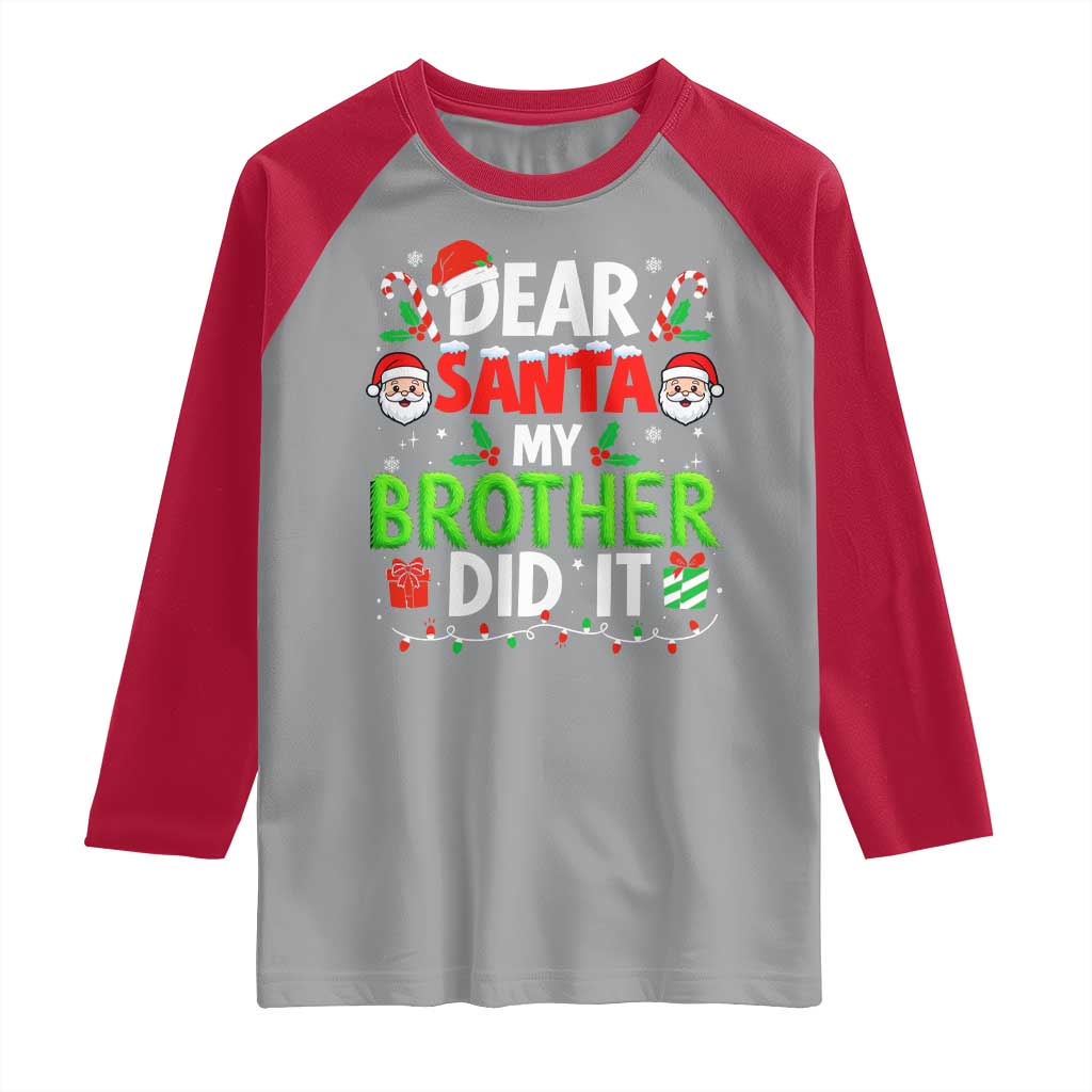 Dear Santa My Brother Did It Funny Christmas Raglan Shirt Boys Girls Kids - Wonder Print Shop