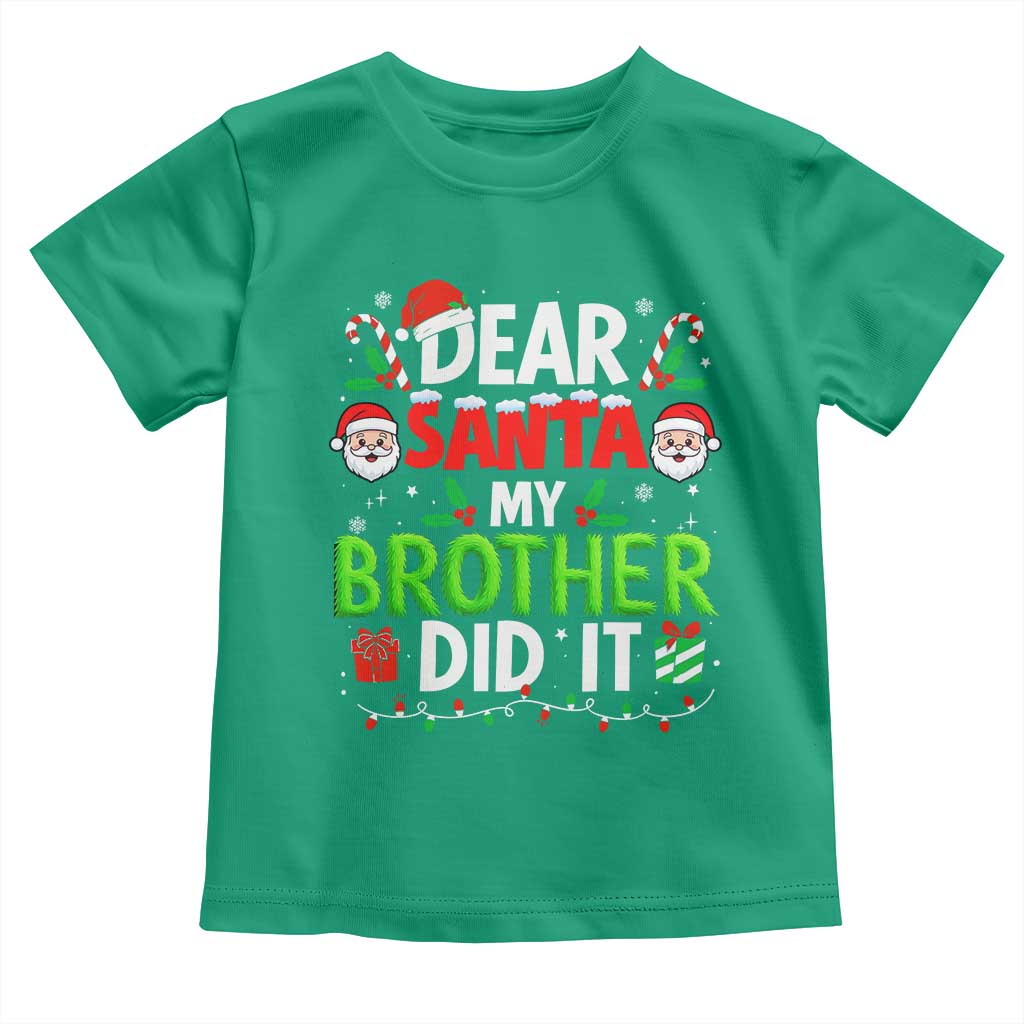 Dear Santa My Brother Did It Funny Christmas Toddler T Shirt Boys Girls Kids - Wonder Print Shop
