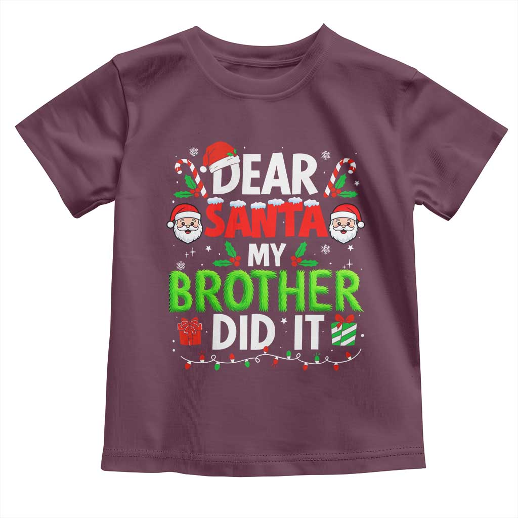 Dear Santa My Brother Did It Funny Christmas Toddler T Shirt Boys Girls Kids - Wonder Print Shop