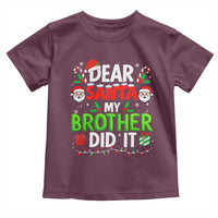 Dear Santa My Brother Did It Funny Christmas Toddler T Shirt Boys Girls Kids - Wonder Print Shop