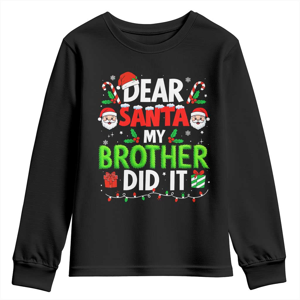 Dear Santa My Brother Did It Funny Christmas Youth Sweatshirt Boys Girls Kids - Wonder Print Shop