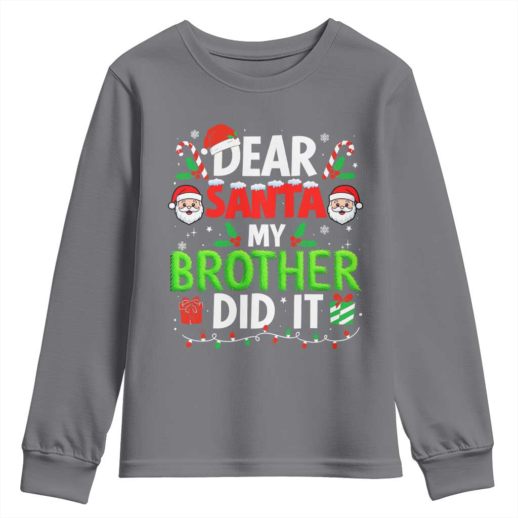 Dear Santa My Brother Did It Funny Christmas Youth Sweatshirt Boys Girls Kids - Wonder Print Shop