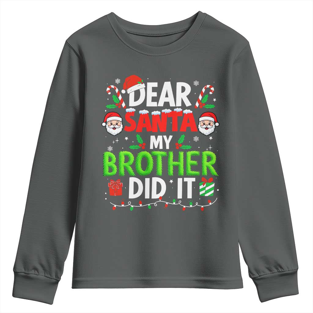 Dear Santa My Brother Did It Funny Christmas Youth Sweatshirt Boys Girls Kids - Wonder Print Shop