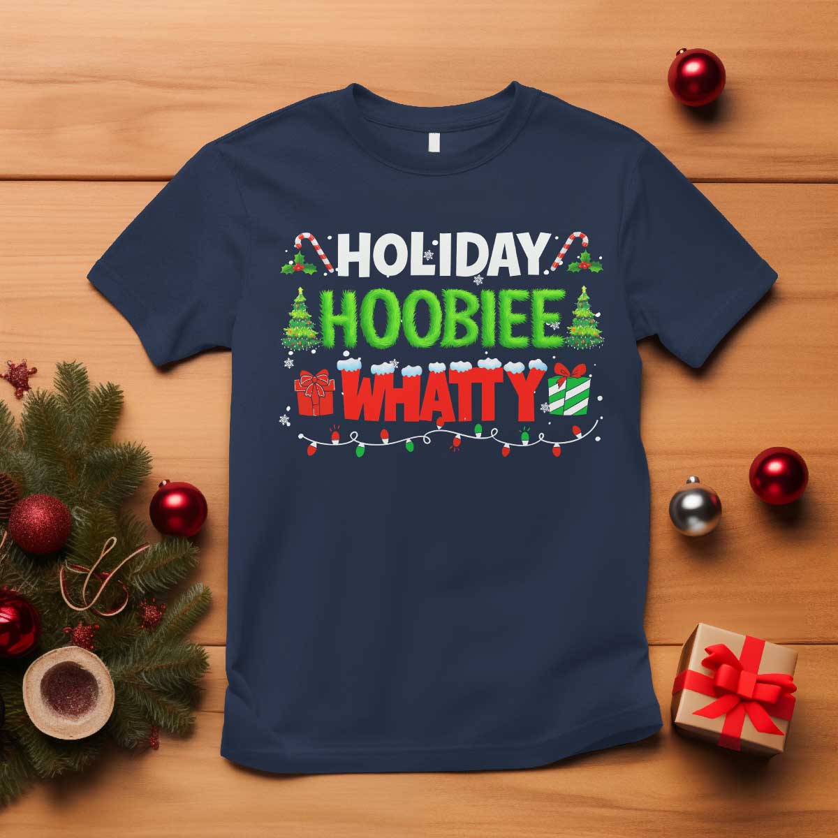 Holiday Hoobie Whatty T Shirt Funny Christmas Movie - Wonder Print Shop