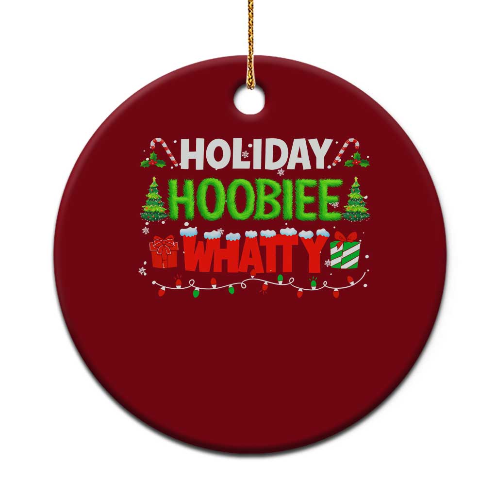 Holiday Hoobie Whatty Ceramic Ornament Funny Christmas Movie - Wonder Print Shop