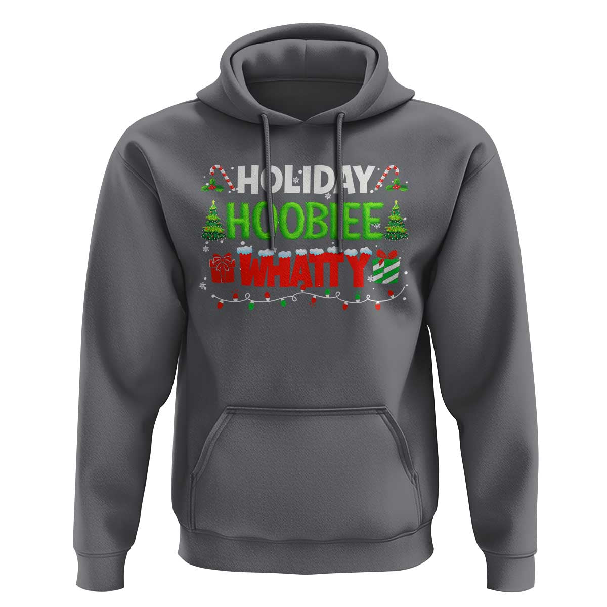 Holiday Hoobie Whatty Hoodie Funny Christmas Movie - Wonder Print Shop