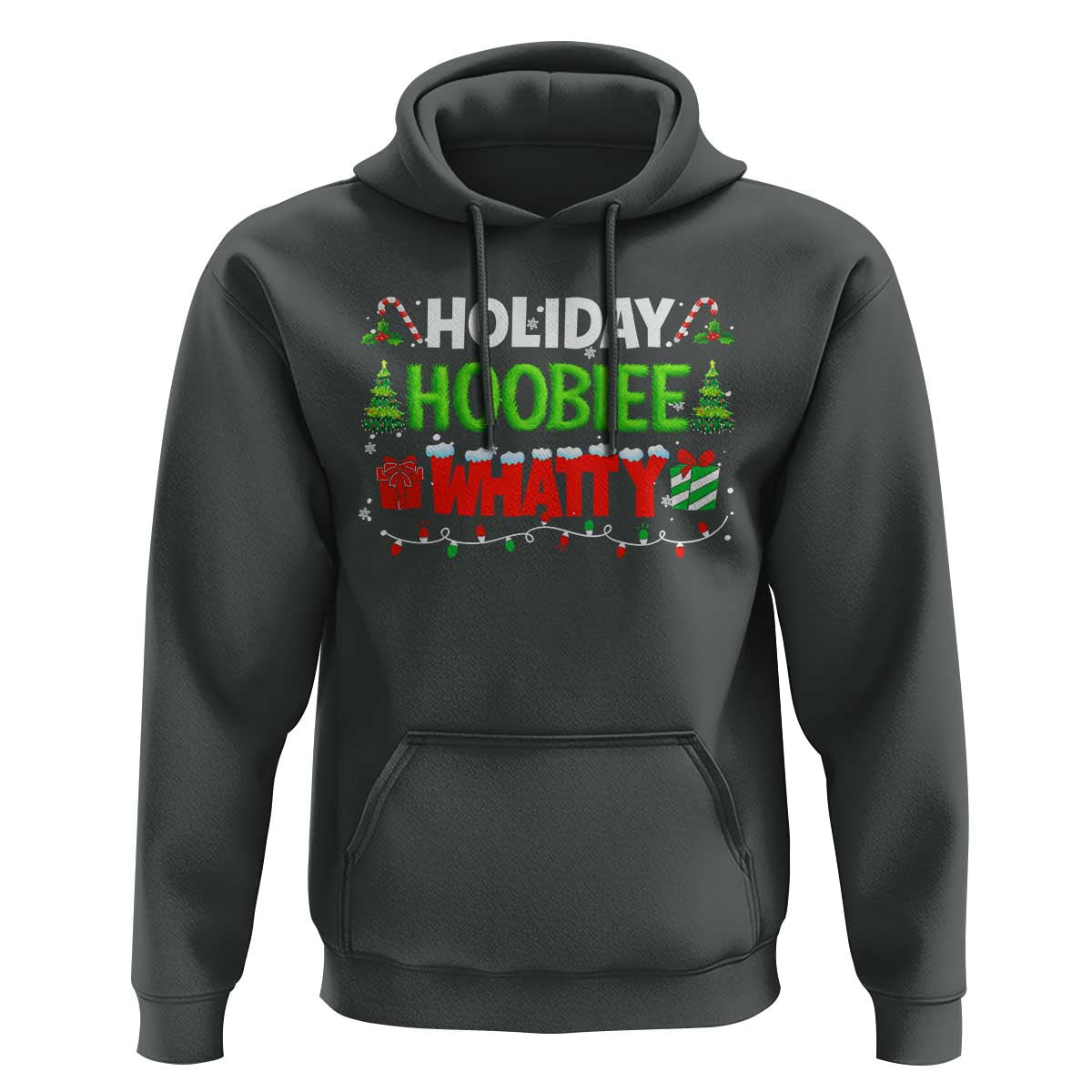 Holiday Hoobie Whatty Hoodie Funny Christmas Movie - Wonder Print Shop