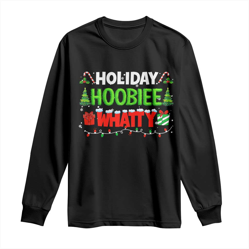 Holiday Hoobie Whatty Long Sleeve Shirt Funny Christmas Movie - Wonder Print Shop