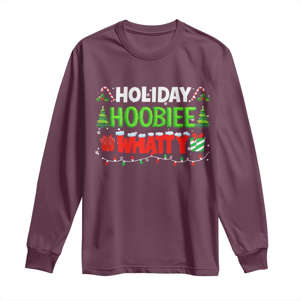 Holiday Hoobie Whatty Long Sleeve Shirt Funny Christmas Movie - Wonder Print Shop