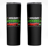 Holiday Hoobie Whatty Skinny Tumbler Funny Christmas Movie - Wonder Print Shop